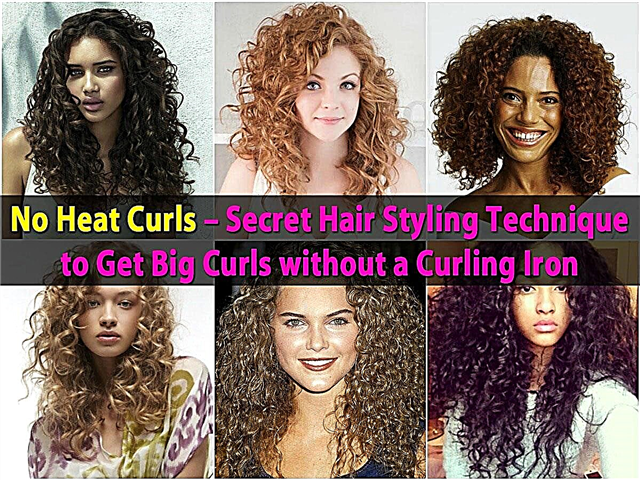 No Heat Curls - Μυστική τεχνική Styling Μαλλιών για να αποκτήσετε μεγάλες μπούκλες χωρίς σίδερο