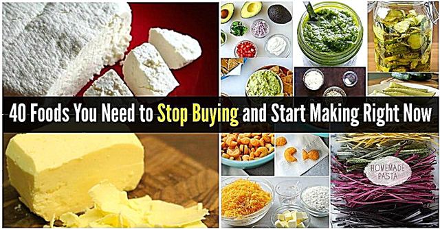 40 aliments que vous devez arrêter d'acheter et commencer à fabriquer dès maintenant!